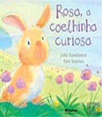 Rosa, a Coelhinha Curiosa
