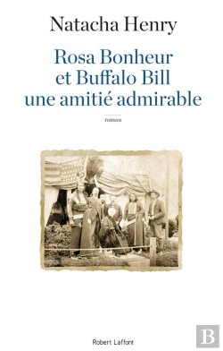 Bertrand.pt - Rosa Bonheur Et Buffalo Bill, Une Amitie Admirable