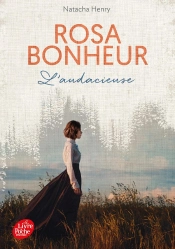 Rosa Bonheur : L'Audacieuse
