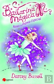 Rosa e o Prémio Especial - Bailarina Mágica Nº 10