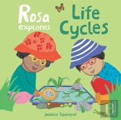Rosa Explores Life Cycles