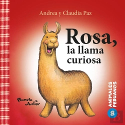Bertrand.pt - Rosa, La Llama Curiosa (Animales Peruanos 8)