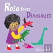 Rosa Loves Dinosaurs