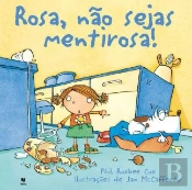 Rosa, Não Sejas Mentirosa!
