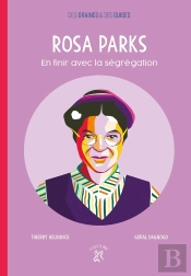Rosa Parks ; En Finir Avec La Ségrégation