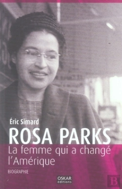 Bertrand.pt - Rosa Parks ; La Femme Qui A Changé L'Amérique