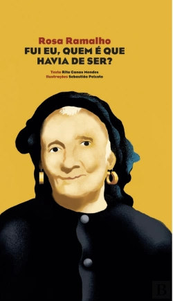 Bertrand.pt - Rosa Ramalho - Fui Eu, Quem é que Havia de Ser?