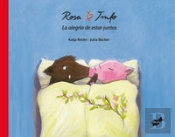 Rosa Y Trufo. La Alegría De Estar Juntos