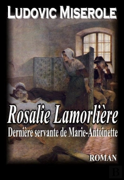 Bertrand.pt - Rosalie Lamorliere - La Derniere Servante De Marie Antoinette
