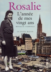 Rosalie ; L'Année De Mes Vingt Ans