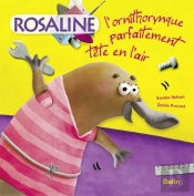 Rosalie, L'Ornithorynque Complètement Tête En L'Air