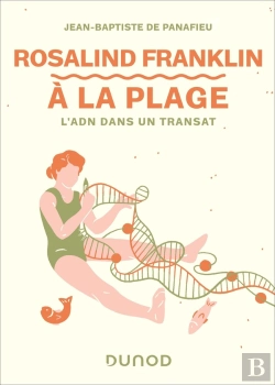 Bertrand.pt - Rosalind Franklin À La Plage : À La Découverte De L'Adn Dans Un Transat