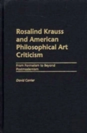Rosalind Krauss And American Philosophical Art Criticism