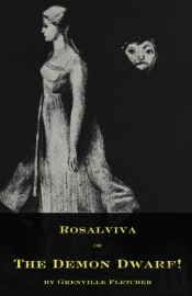 Rosalviva, Or, The Demon Dwarf!