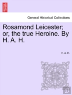 Bertrand.pt - Rosamond Leicester; Or, The True Heroine