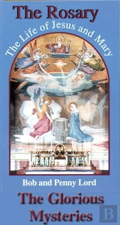 Rosary The Life Of Jesus And Mary The Glorious Mysteries