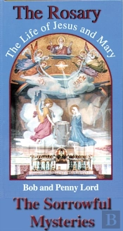 Rosary The Life Of Jesus And Mary The Sorrowful Mysteries