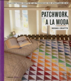 Bertrand.pt - Rosas Crafts. Patchwork, A La Moda