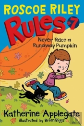Roscoe Riley Rules #7: Never Race A Runaway Pumpkin