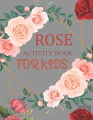 Rose Activity Book For Kids