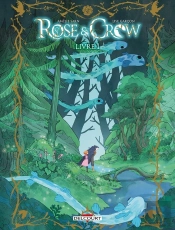 Rose And Crow Tome 1