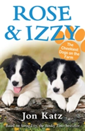 Rose And Izzy The Cheekiest Dogs On The Farm