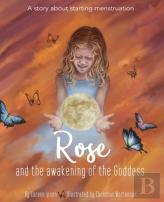 Rose And The Awakening Of The Goddess