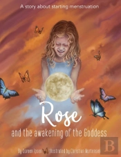 Rose And The Awakening Of The Goddess