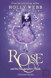 Rose And The Magician'S Mask