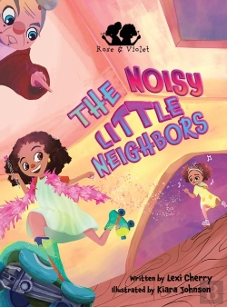Bertrand.pt - Rose And Violet, The Noisy Little Neighbors