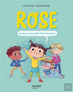 Bertrand.pt - Rose. Aventures D Une Petite Fille Fracassante