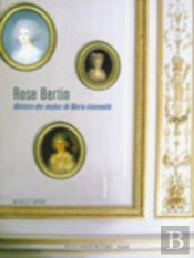 Rose Bertin ; Ministre Des Modes De Marie-Antoinette