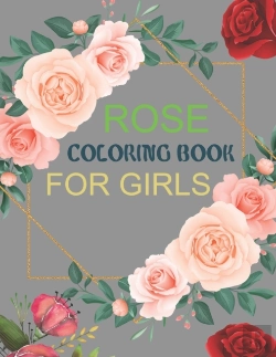 Bertrand.pt - Rose Coloring Book For Girls