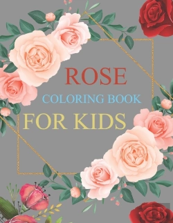 Bertrand.pt - Rose Coloring Book For Kids