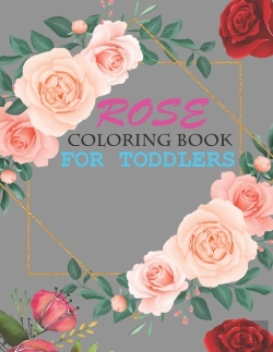Bertrand.pt - Rose Coloring Book For Toddlers