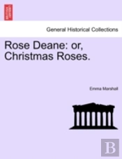 Rose Deane: Or, Christmas Roses.