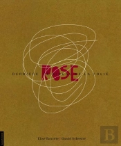 Rose ; Derrière Le Rideau De La Folie