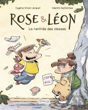 Rose & Léon : La Rentrée Des Classes