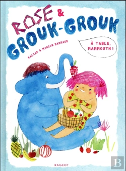 Bertrand.pt - Rose Et Grouk-Grouk - A Table, Mammouth !