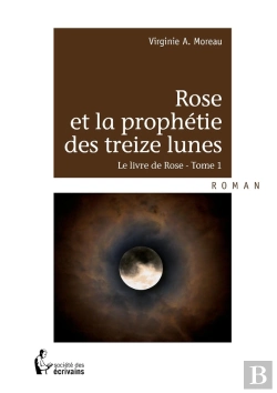 Bertrand.pt - Rose Et La Prophétie Des Treize Lunes