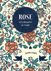 Rose Et Le Domaine De Sadal