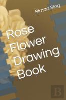 Rose Flower Drawing Book