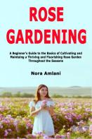 Rose Gardening