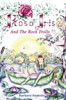 Rose Iris And The Rock Trolls