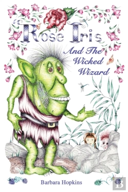 Bertrand.pt - Rose Iris And The Wicked Wizard