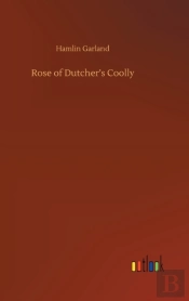 Rose Of Dutcher'S Coolly