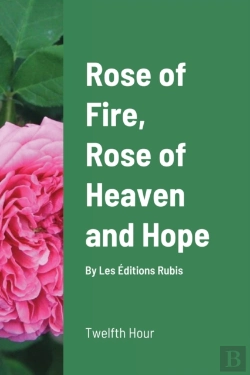 Bertrand.pt - Rose Of Fire, Rose Of Heaven And Hope  P