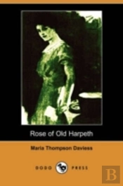 Rose Of Old Harpeth (Illustrated Edition) (Dodo Press)