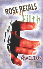 Rose Petals And Filth