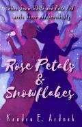 Rose Petals And Snowflakes